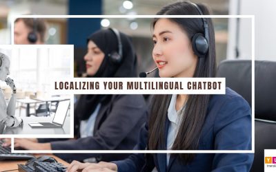 The Importance of Localization and Translation of Multilingual Chatbots for eCommerce