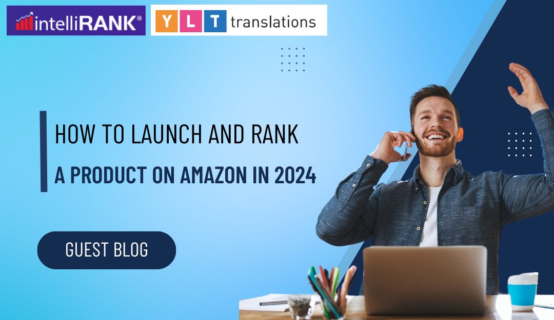 How to Launch and Rank a Product on Amazon in 2024