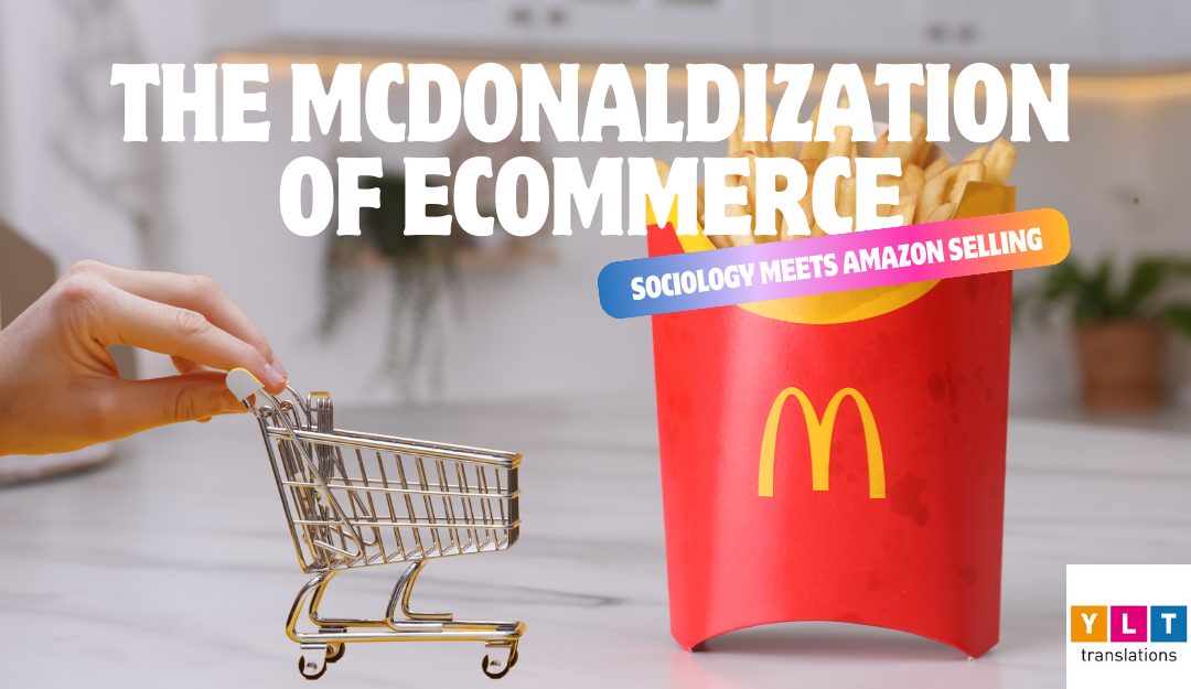 McDonaldization for Amazon Sellers: McDonaldization in the Digital Age & eCommerce