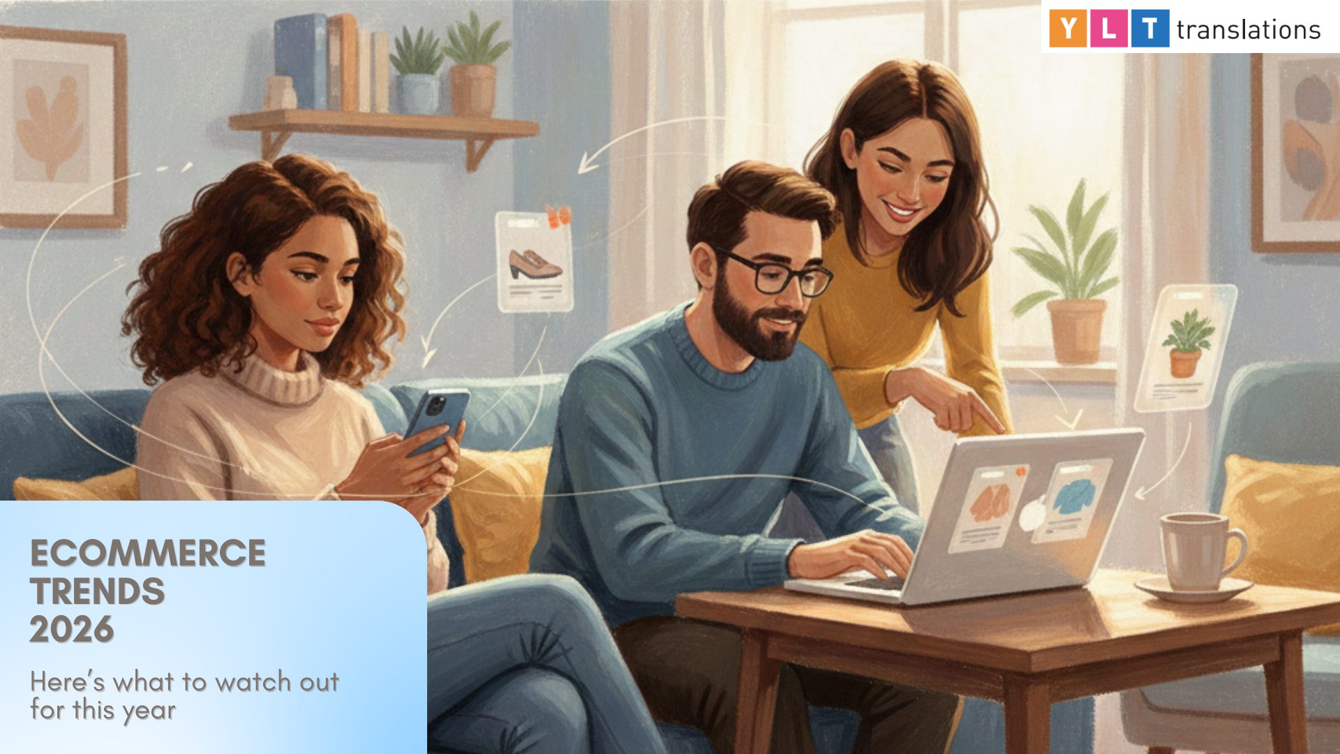 ecommerce trends 2026 forecast and what to watch out for, 3 friends engaging in online shopping in a cozy living room, 2 on laptop and 1 on mobile